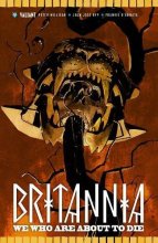 Cover art for Britannia Volume 2: We Who Are About to Die