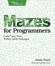 Cover art for Mazes for Programmers: Code Your Own Twisty Little Passages