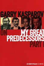 Cover art for Garry Kasparov on My Great Predecessors, Part 1: Part 1