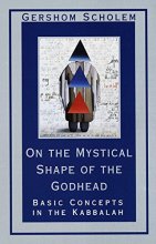 Cover art for On the Mystical Shape of the Godhead: Basic Concepts in the Kabbalah (Mysticism and Kabbalah)