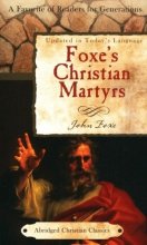 Cover art for Foxe's Christian Martyrs (Abridged Christian Classics)