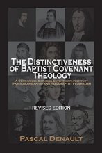 Cover art for The Distinctiveness of Baptist Covenant Theology: Revised Edition