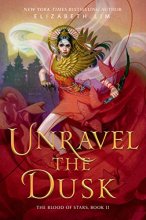 Cover art for Unravel the Dusk (The Blood of Stars)