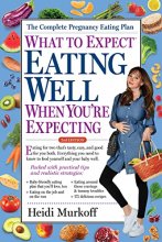 Cover art for What to Expect: Eating Well When You're Expecting, 2nd Edition