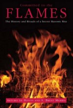 Cover art for Committed to the Flames: The History and Rituals of a Secret Masonic Rite