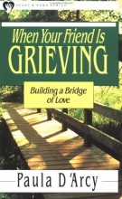 Cover art for When Your Friend Is Grieving (Heart & Hand Series)