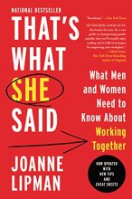 Cover art for That's What She Said: What Men and Women Need To Know About Working Together