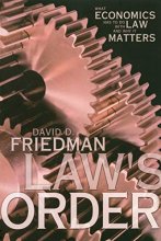 Cover art for Law's Order: What Economics Has to Do with Law and Why It Matters