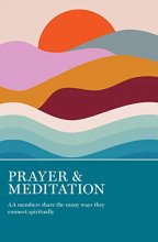 Cover art for Prayer & Meditation: AA Members Share the Many Ways They Connect Spiritually