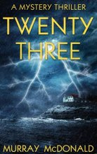 Cover art for Twenty Three: A Mystery Thriller