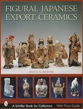Cover art for Figural Japanese Export Ceramics (A Schiffer Book for Collectors)