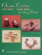 Cover art for Silver Curios in the Home (Schiffer Book for Collectors)