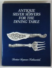 Cover art for Antique Silver Servers for the Dining Table