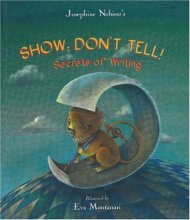 Cover art for Show; Don't Tell!: Secrets of Writing