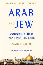 Cover art for Arab and Jew: Wounded Spirits in a Promised Land