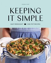 Cover art for Keeping It Simple: Easy Weeknight One-pot Recipes