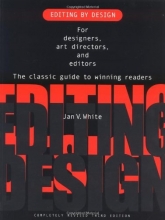 Cover art for Editing by Design: For Designers, Art Directors, and Editors--the Classic Guide to Winning Readers