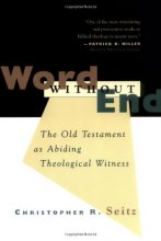 Cover art for Word Without End: The Old Testament As Abiding Theological Witness