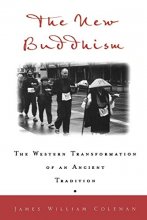 Cover art for The New Buddhism: The Western Transformation of an Ancient Tradition