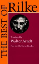 Cover art for The Best of Rilke: 72 Form-True Verse Translations with Facing Originals, Commentary, and Compact Biography (English and German Edition)