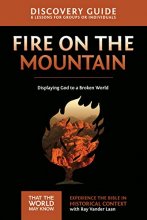 Cover art for Fire on the Mountain Discovery Guide: Displaying God to a Broken World (9) (That the World May Know)