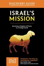 Cover art for Israel's Mission Discovery Guide: A Kingdom of Priests in a Prodigal World (13) (That the World May Know)