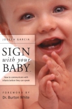 Cover art for Sign With Your Baby: How to Communicate With Infants Before They Can Speak (Revised, ASL - English Edition)