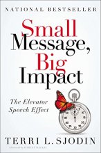 Cover art for Small Message, Big Impact: The Elevator Speech Effect