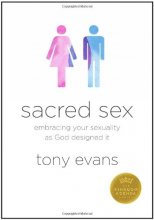Cover art for Sacred Sex: Embracing Your Sexuality as God Designed it (The Kingdom Agenda)