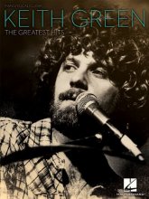 Cover art for Keith Green - The Greatest Hits Piano, Vocal and Guitar Chords