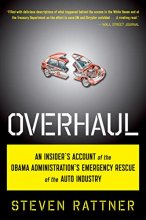 Cover art for Overhaul: An Insider's Account of the Obama Administration's Emergency Rescue of the Auto Industry