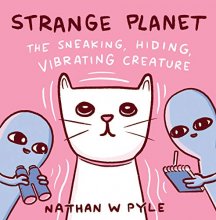 Cover art for Strange Planet: The Sneaking, Hiding, Vibrating Creature