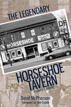 Cover art for The Legendary Horseshoe Tavern: A Complete History