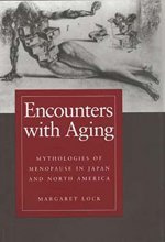 Cover art for Encounters with Aging: Mythologies of Menopause in Japan and North America