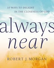 Cover art for Always Near: 10 Ways to Delight in the Closeness of God