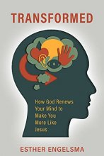 Cover art for Transformed: How God Renews Your Mind to Make You More Like Jesus