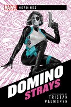 Cover art for Domino: Strays: A Marvel Heroines Novel