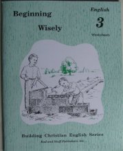 Cover art for Beginning Wisely English 3 Worksheets (Building Christian English Series)