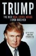 Cover art for Trump: The Best Real Estate Advice I Ever Received: 100 Top Experts Share Their Strategies