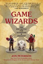 Cover art for Game Wizards: The Epic Battle for Dungeons & Dragons (Game Histories)