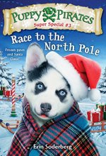 Cover art for Puppy Pirates Super Special #3: Race to the North Pole