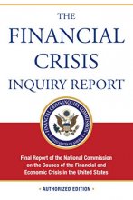 Cover art for The Financial Crisis Inquiry Report: Final Report of the National Commission on the Causes of the Financial and Economic Crisis in the United States