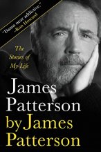 Cover art for James Patterson by James Patterson: The Stories of My Life