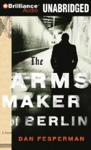 Cover art for The Arms Maker of Berlin: A Novel