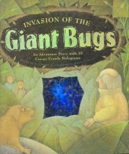 Cover art for Invasion of the Giant Bugs : A Creepy-Crawly Adventure Story With 10 Hair-Raising Holograms