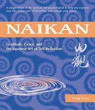 Cover art for Naikan: Gratitude, Grace, and the Japanese Art of Self-Reflection