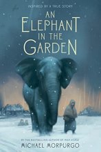Cover art for An Elephant in the Garden: Inspired by a True Story