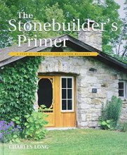Cover art for The Stonebuilder's Primer: A Step-By-Step Guide for Owner-Builders