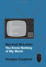 Cover art for Marshall McLuhan: You Know Nothing of My Work!