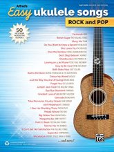 Cover art for Alfred's Easy Ukulele Songs -- Rock & Pop: 50 Hits from Across the Decades